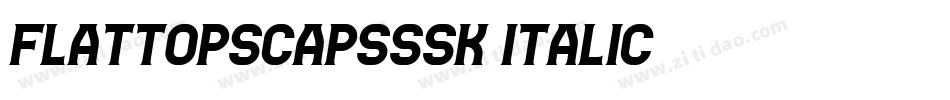 FlatTopSCapsSSK Italic字体转换